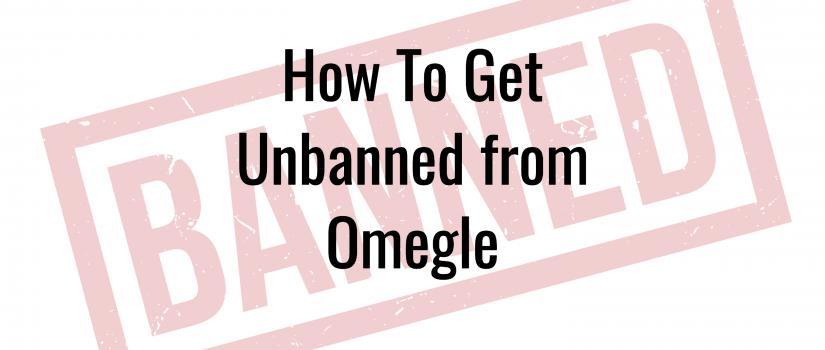 How To Get Banned On Omegle